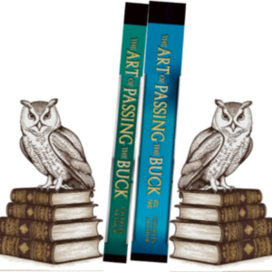 The Art of Passing the Buck Volumes I and II